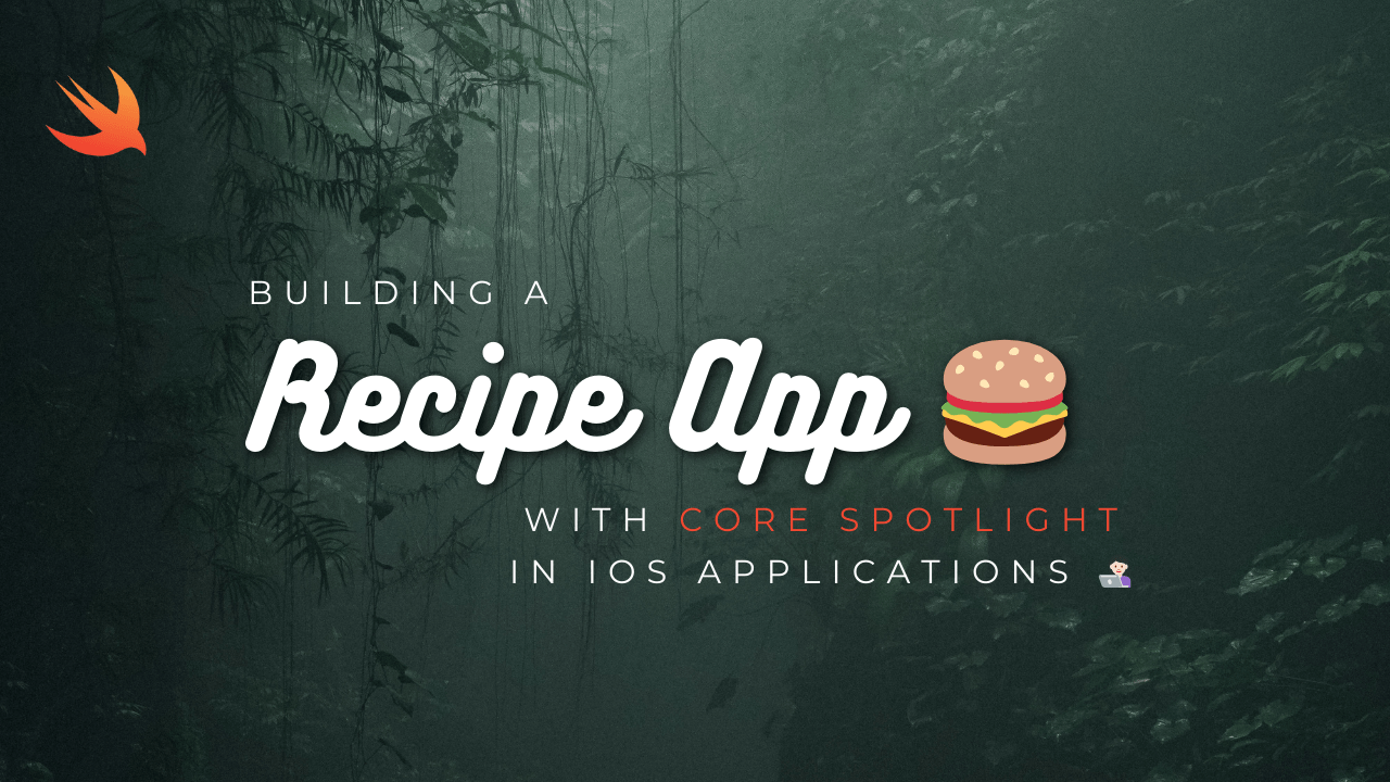 Building a Recipe App with Core Spotlight in Swift